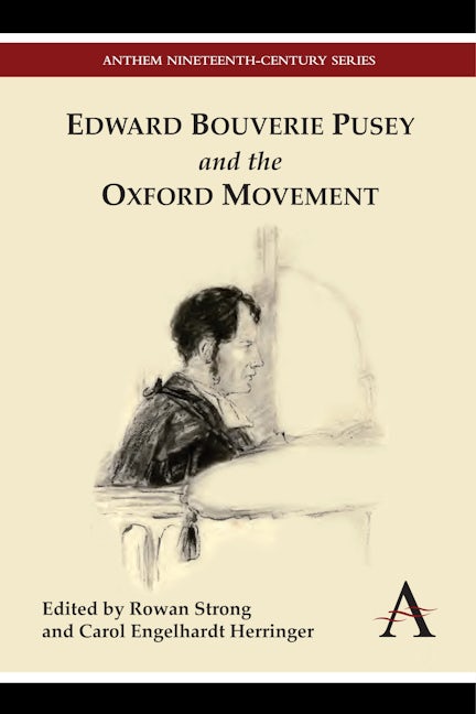 Book cover image for Edward Bouverie Pusey and the Oxford Movement ISBN: 9780857285652
